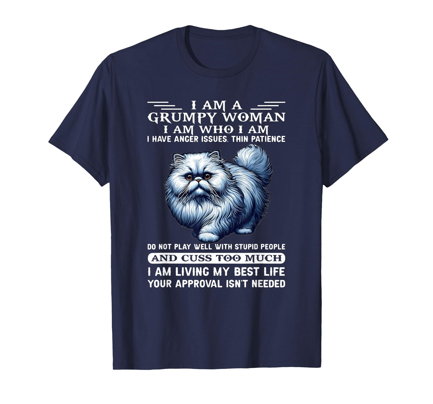I am a Grumpy Old Woman I am who I am I Have Anger Issue T-Shirt