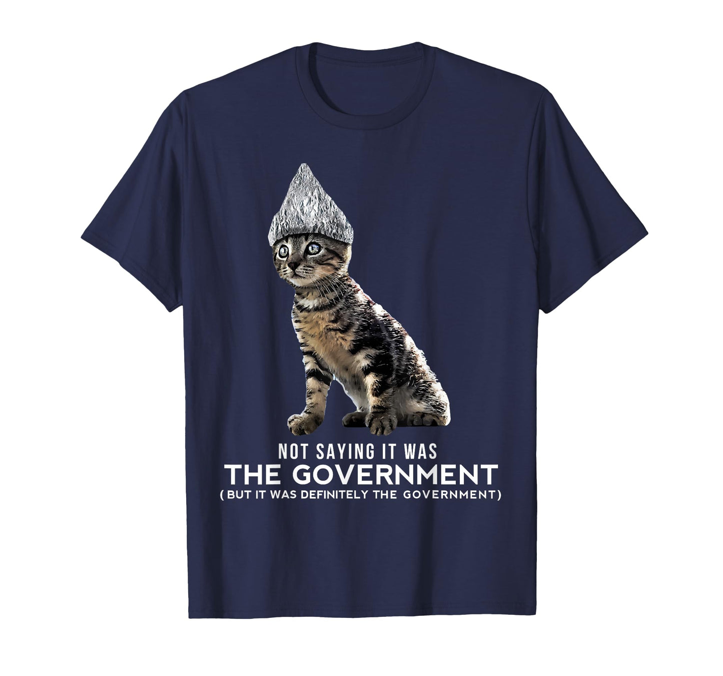 Funny Conspiracy Cat Tin Foil Hat Government Shirt Gift Men T-Shirt