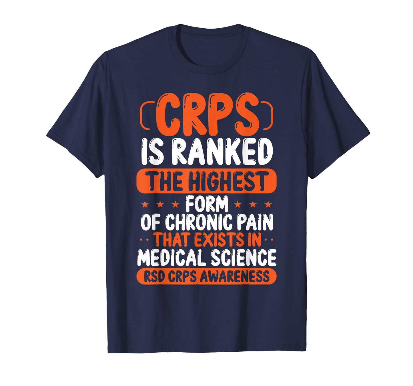 CRPS Awareness Chronic Pain Orange Ribbon RSD CRPS Warrior T-Shirt