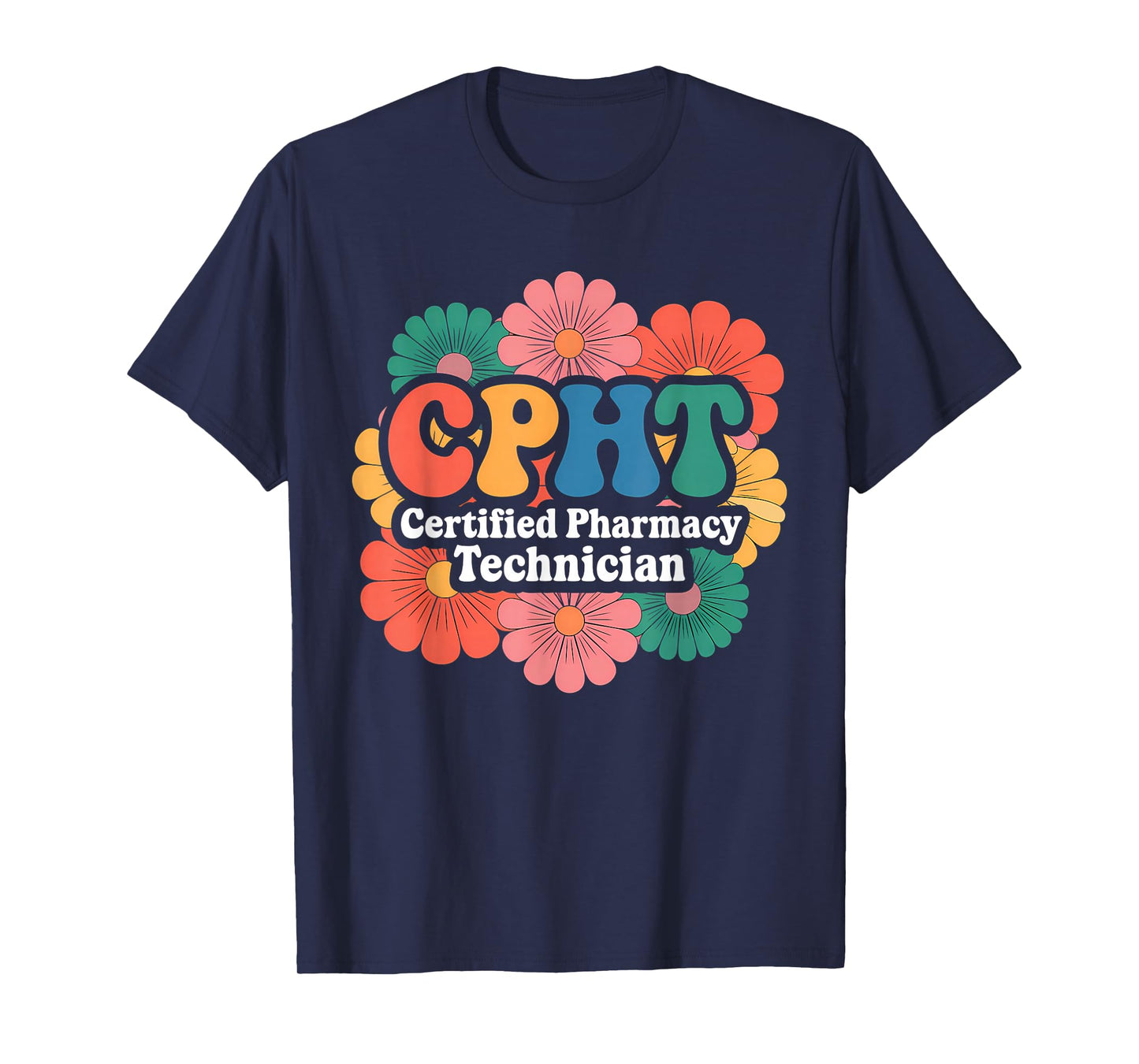 CPHT Certified Pharmacy Technician Floral Designs For Women T-Shirt