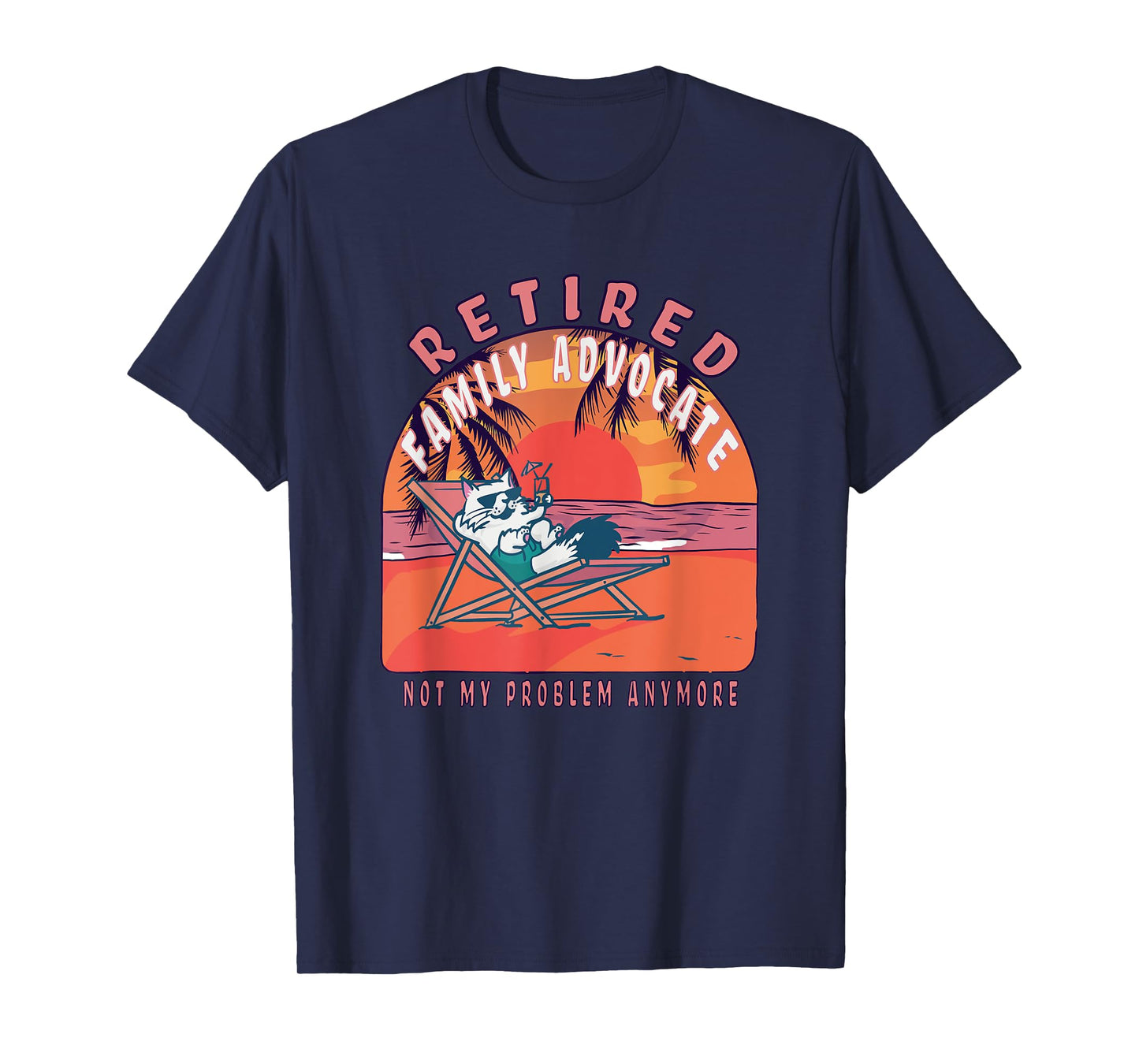 Retired Family Advocate Funny Vintage Retirement T-Shirt