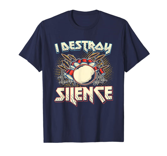 I Destroy Silence Drum Kit T-Shirt