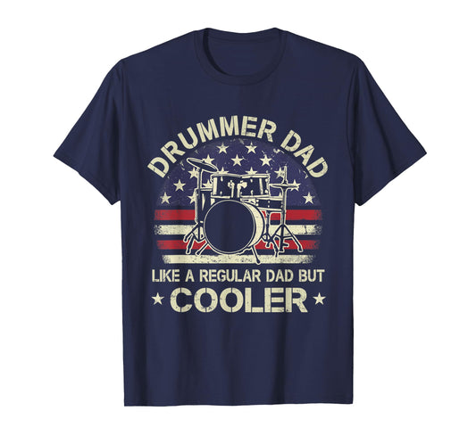 Drummer Dad Like A Regular Dad But Cooler American Flag Women Men T-Shirt