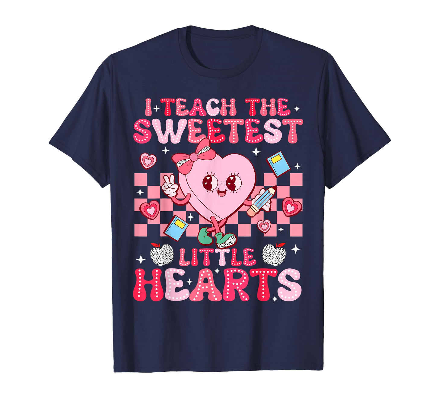 I Teach The Sweetest Little Heart Teacher Valentines Day T-Shirt