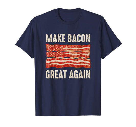 Make Bacon Great Again Funny BBQ Bacon Flag T-Shirt T-Shirt