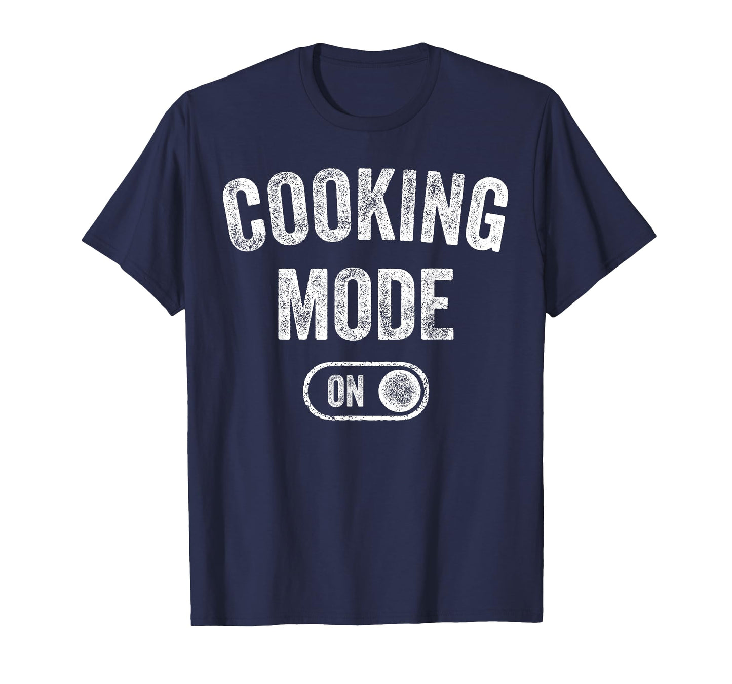 Cooking Mode On Funny Chef Gift Mom Grandma Home Cooking T-Shirt