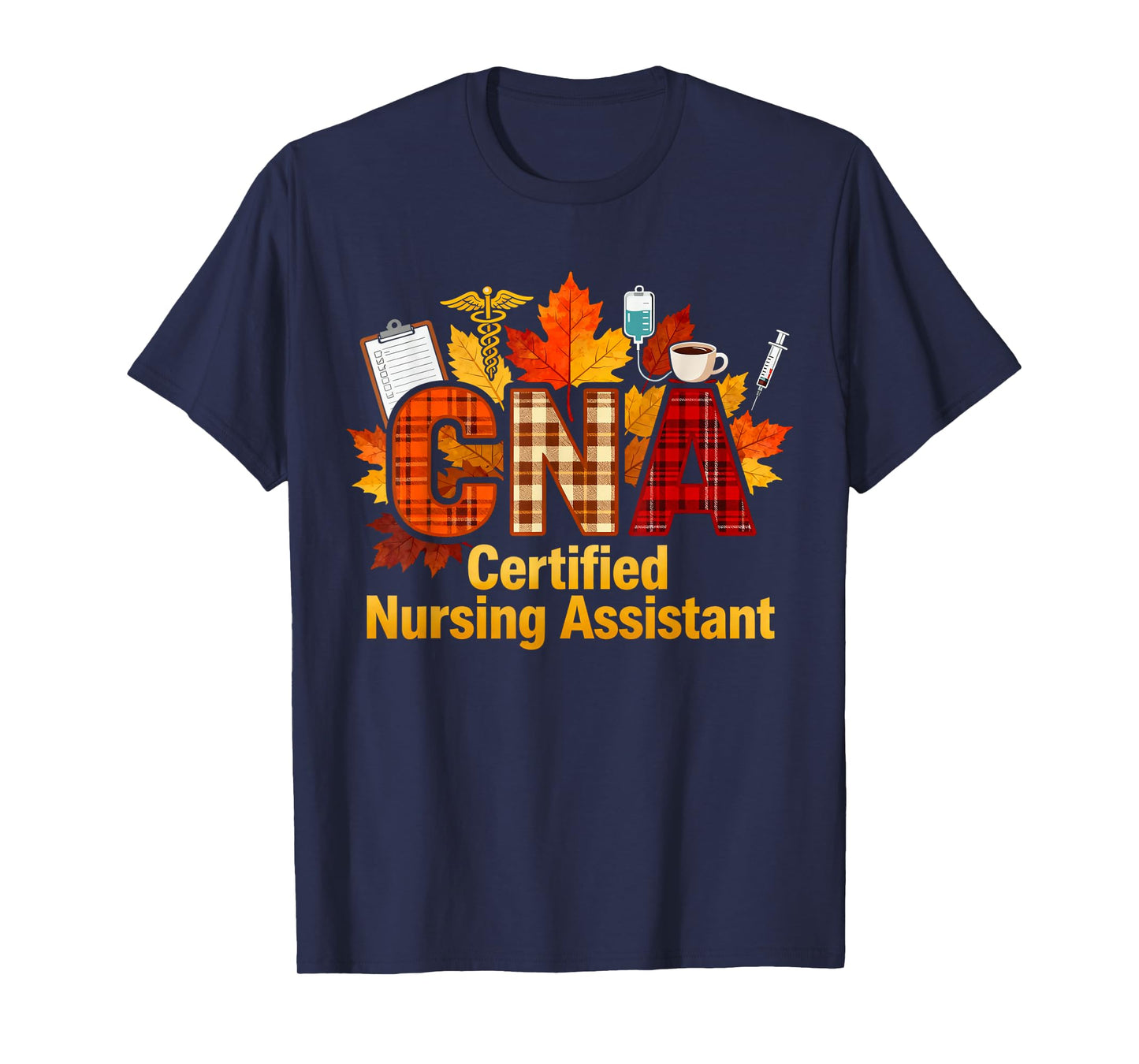CNA Certified Nursing Assistant Fall Thanksgiving Nurse T-Shirt