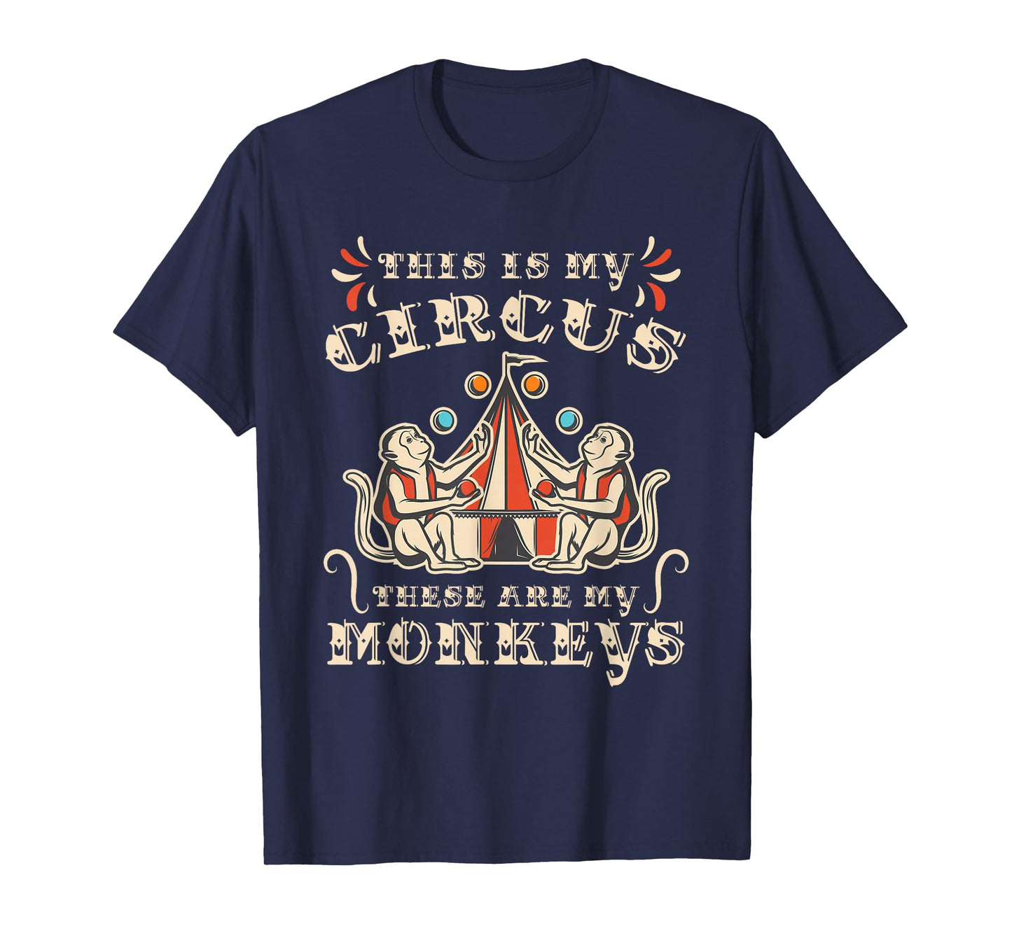 This is My Circus These are My Monkeys T-Shirt Small