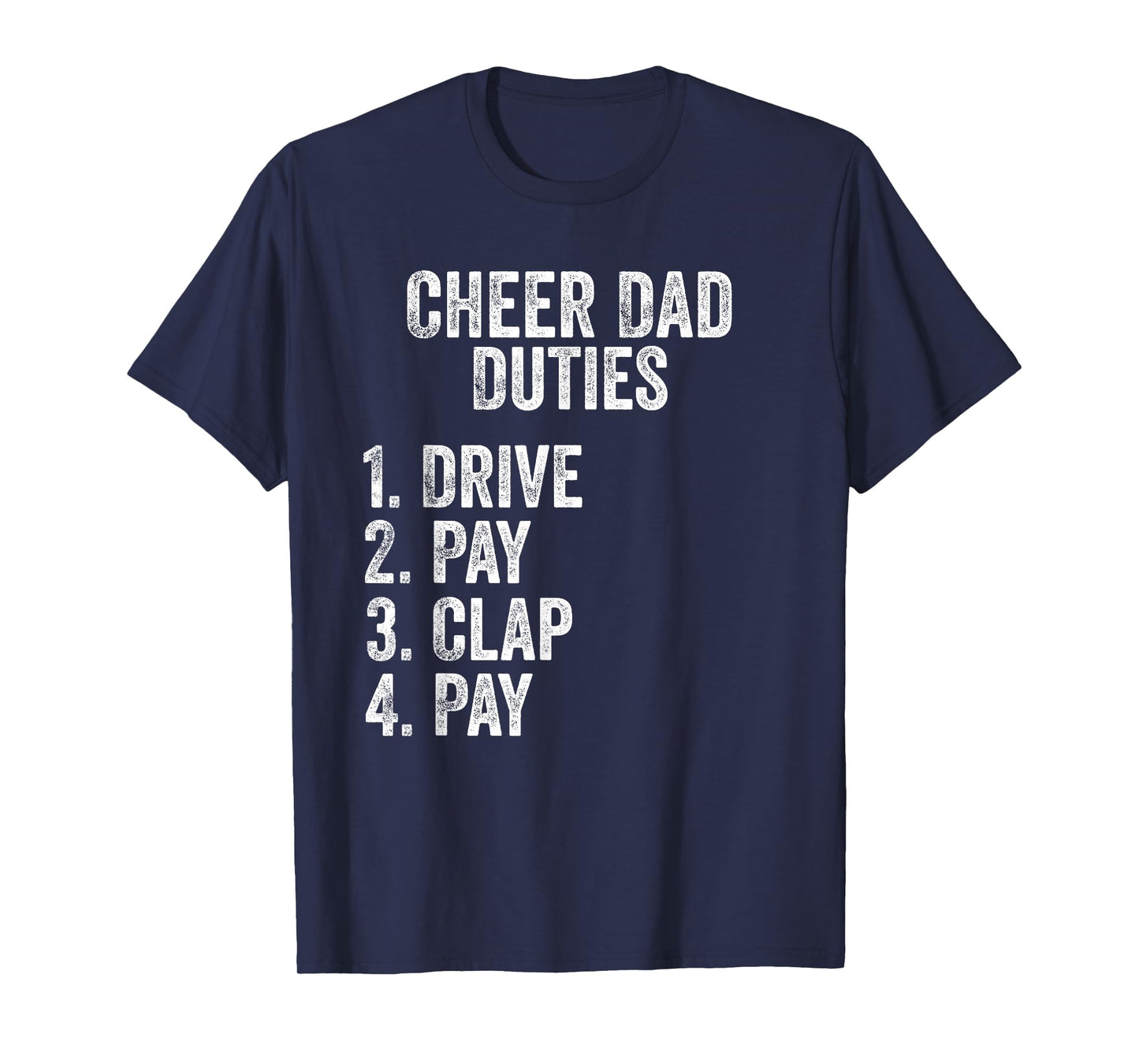 Fathers Day Funny Cheer Dad Duties Drive Pay Clap T-Shirt