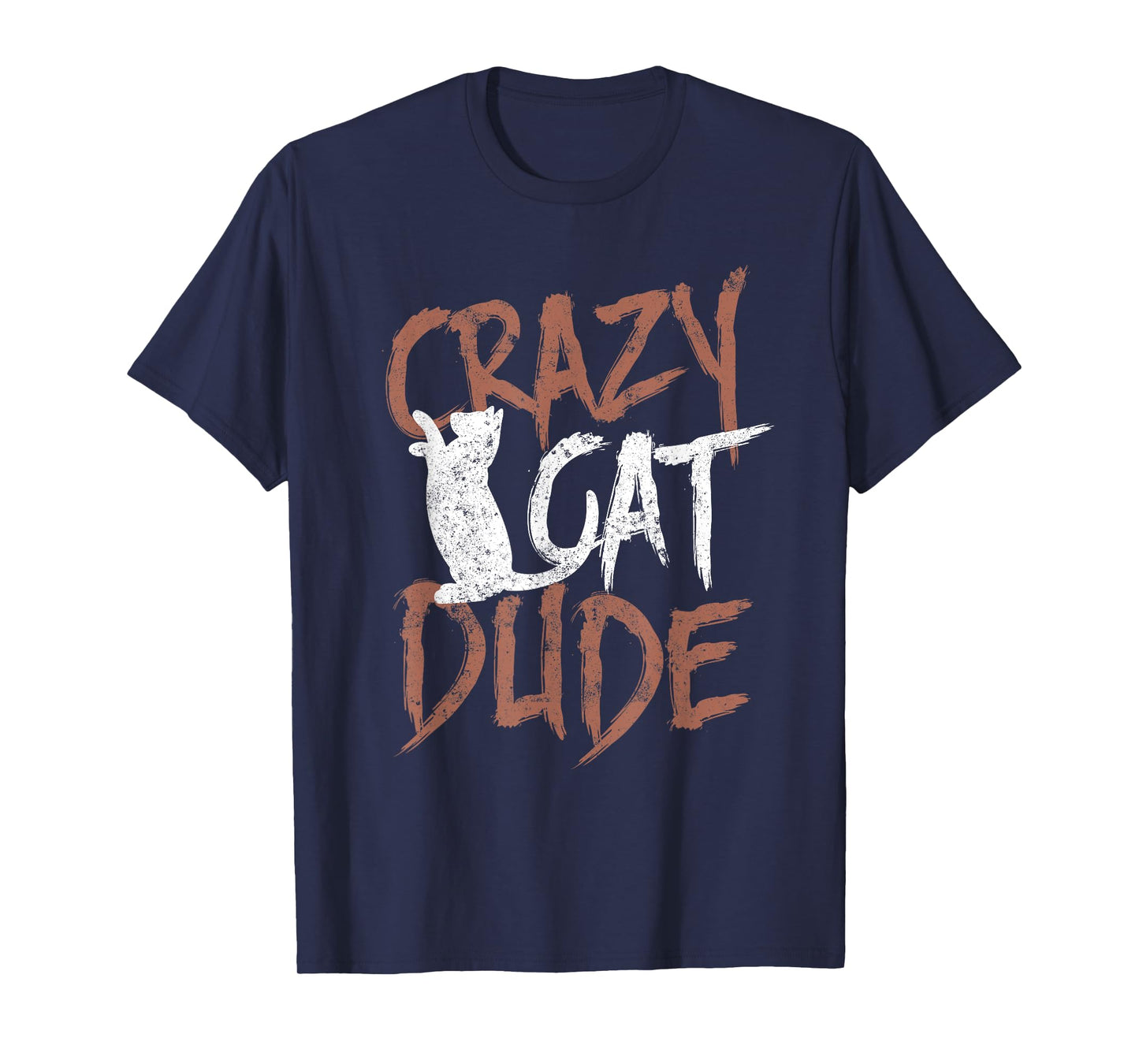 Crazy Cat Dude Gift Shirt Funny Cat Daddy Cat Lover T-Shirt