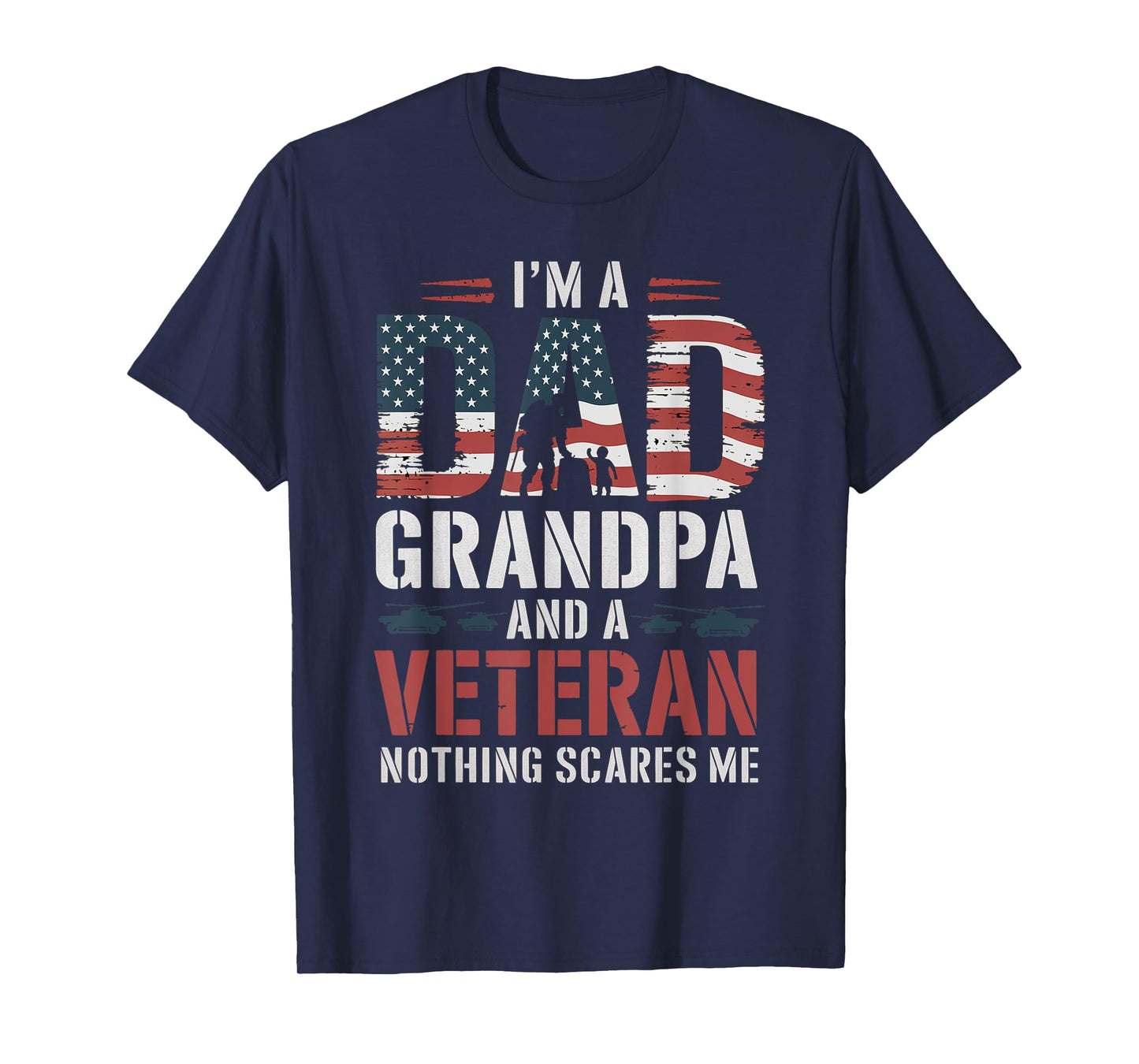 I'm A Dad Grandpa And Veteran Father's Day Birthday T-Shirt