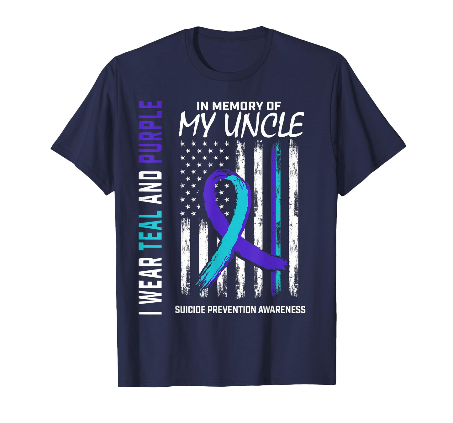 In Memory Of My Uncle Suicide Awareness Prevention Flag T-Shirt