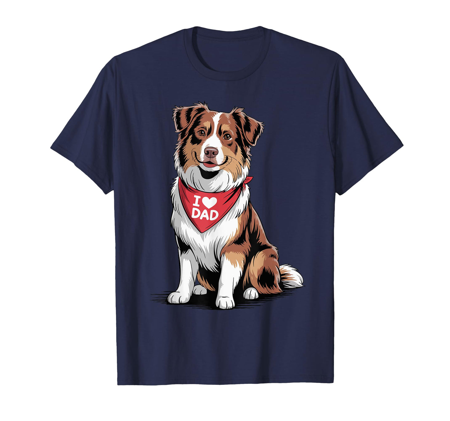 I Love Dad Red Tri Aussie Lover Australian Shepherd Dad T-Shirt