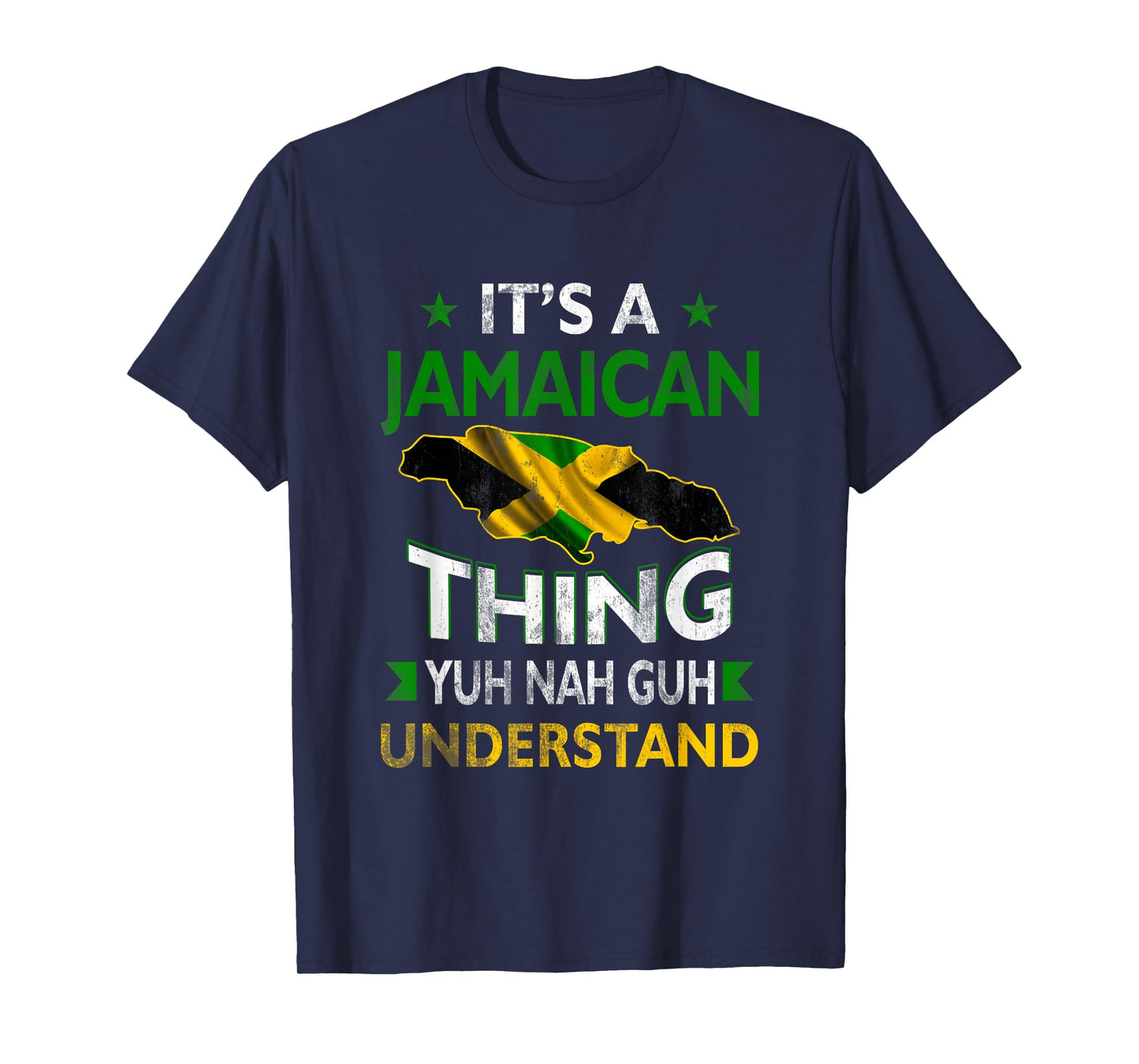 Yuh Nah Guh Understand Its a Jamaican Thing Jamaica Flag T-Shirt
