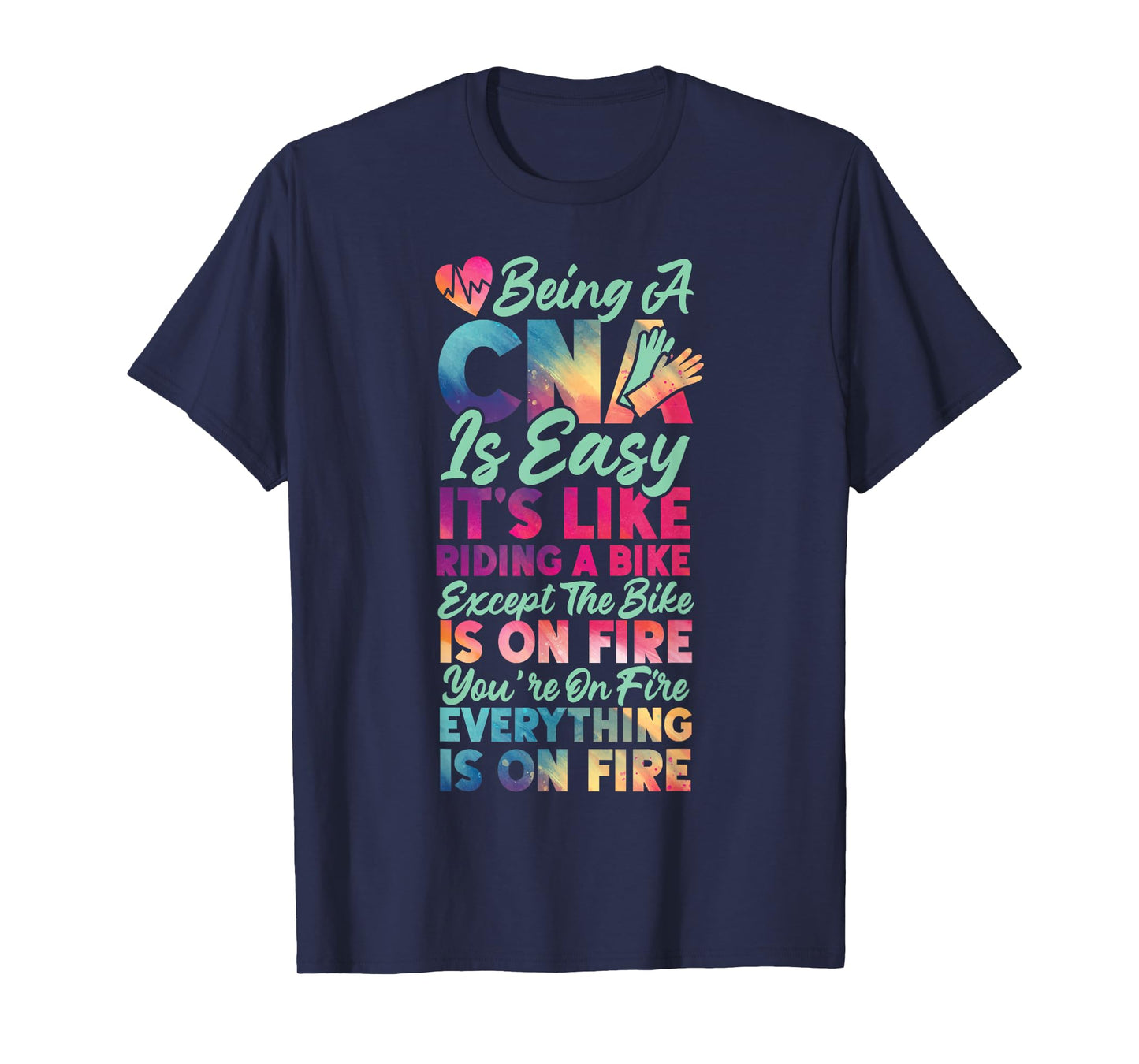 CNA Nurse Certified Nursing Assistant Being A Cna Is Easy T-Shirt