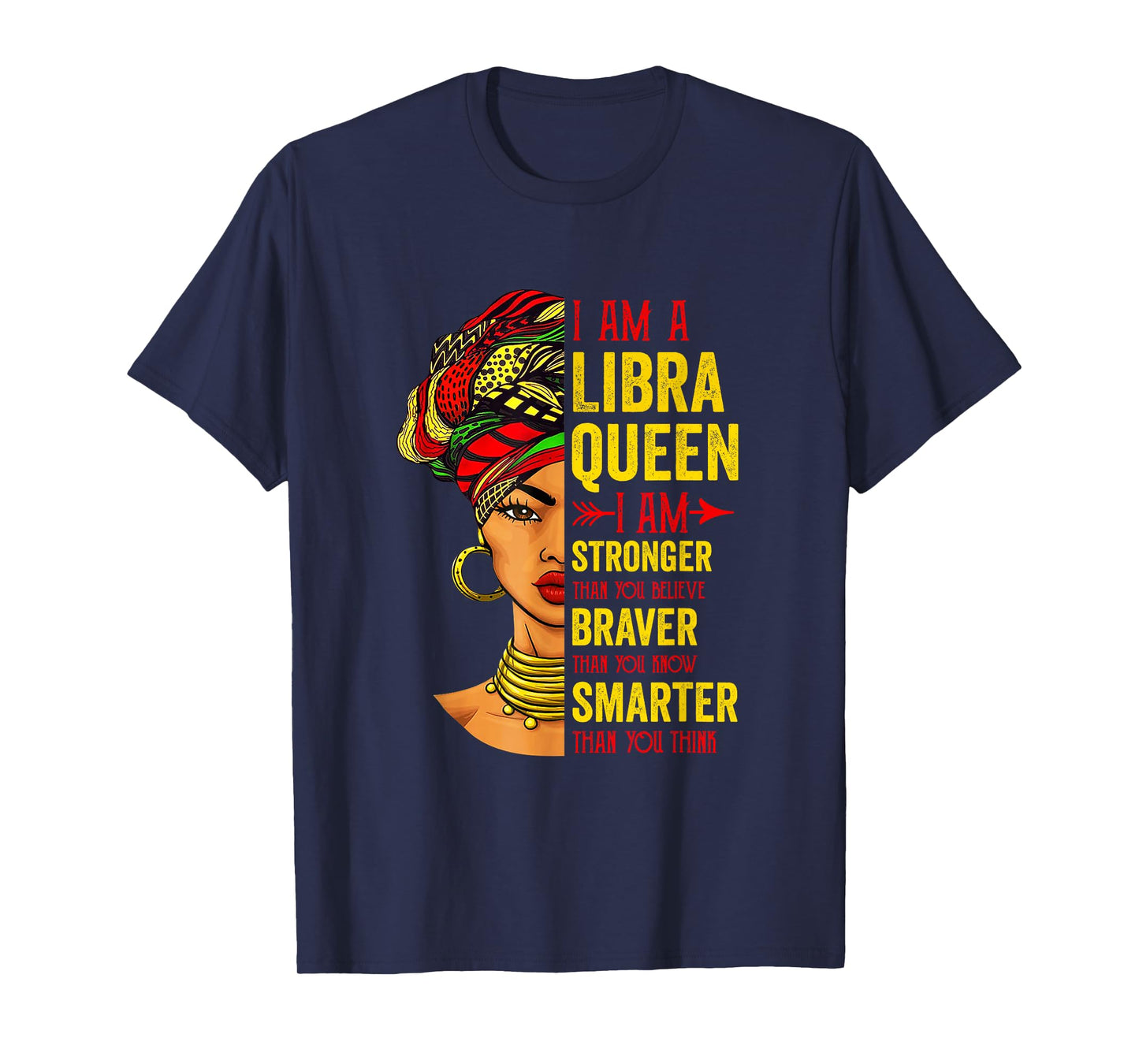 Libra Queen I Am Stronger Birthday For Libra Zodiac T-Shirt