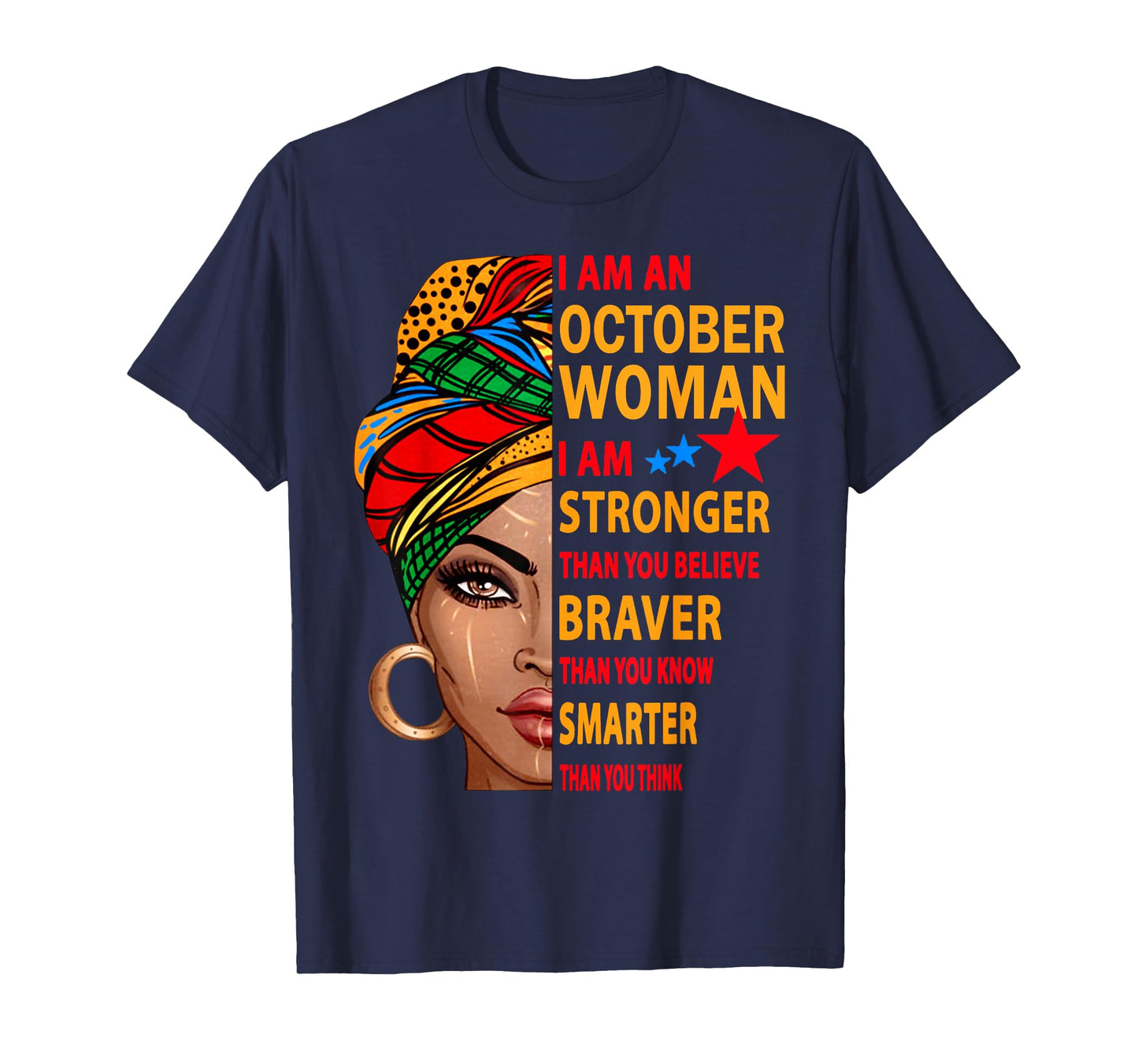 october woman I am stronger birthday gift for october girl T-Shirt