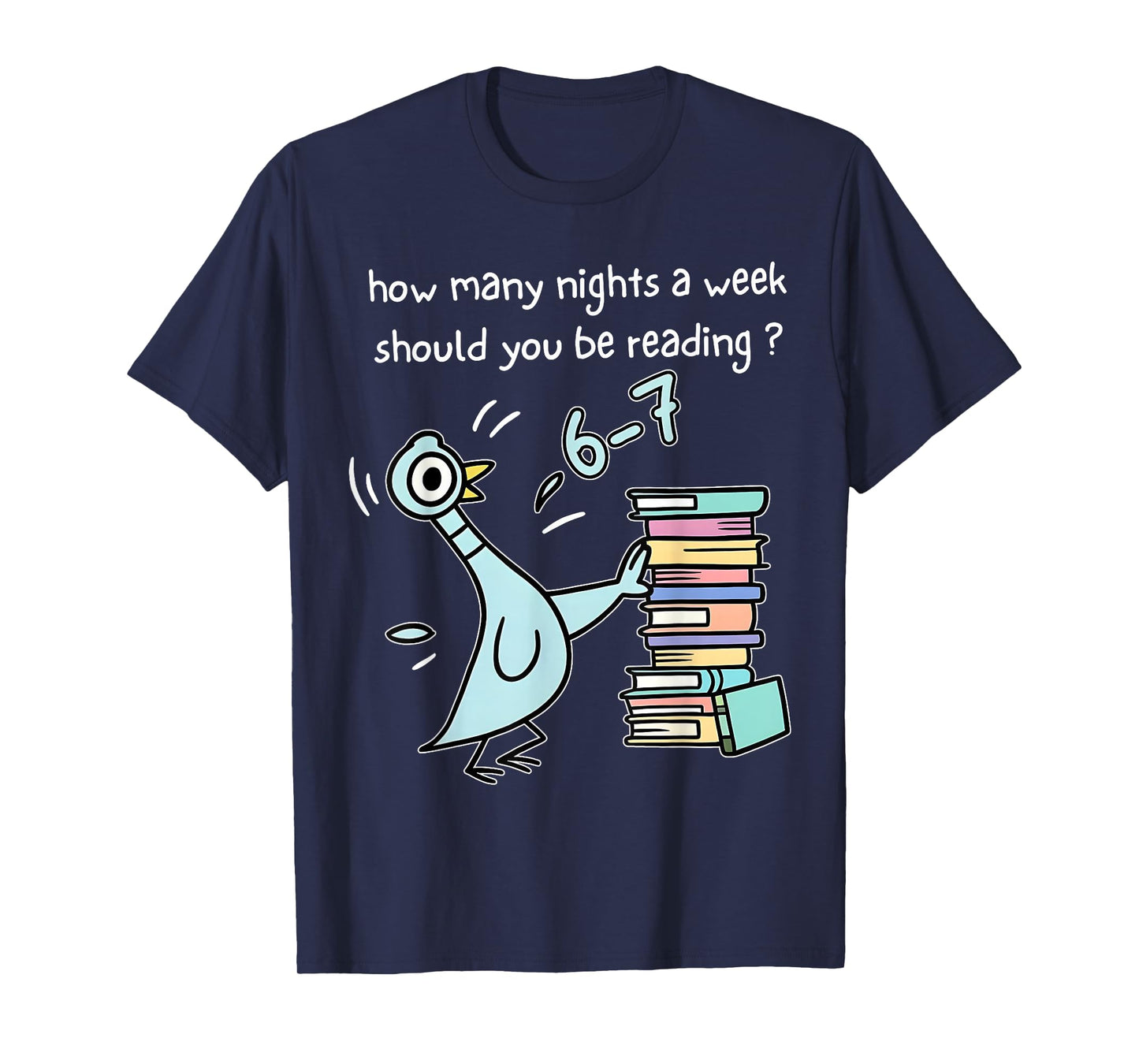 How Many Nights a Week Should You be Reading? 6–7 T-Shirt