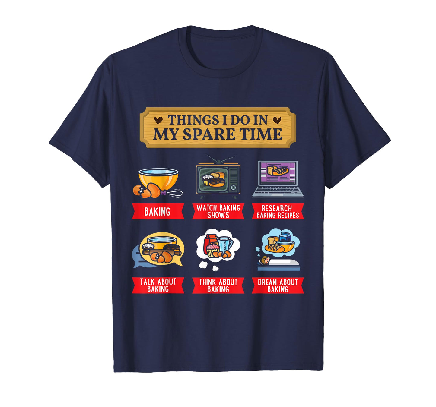 Baking Bakery Baker Baking Lover Spare Time Funny T-Shirt