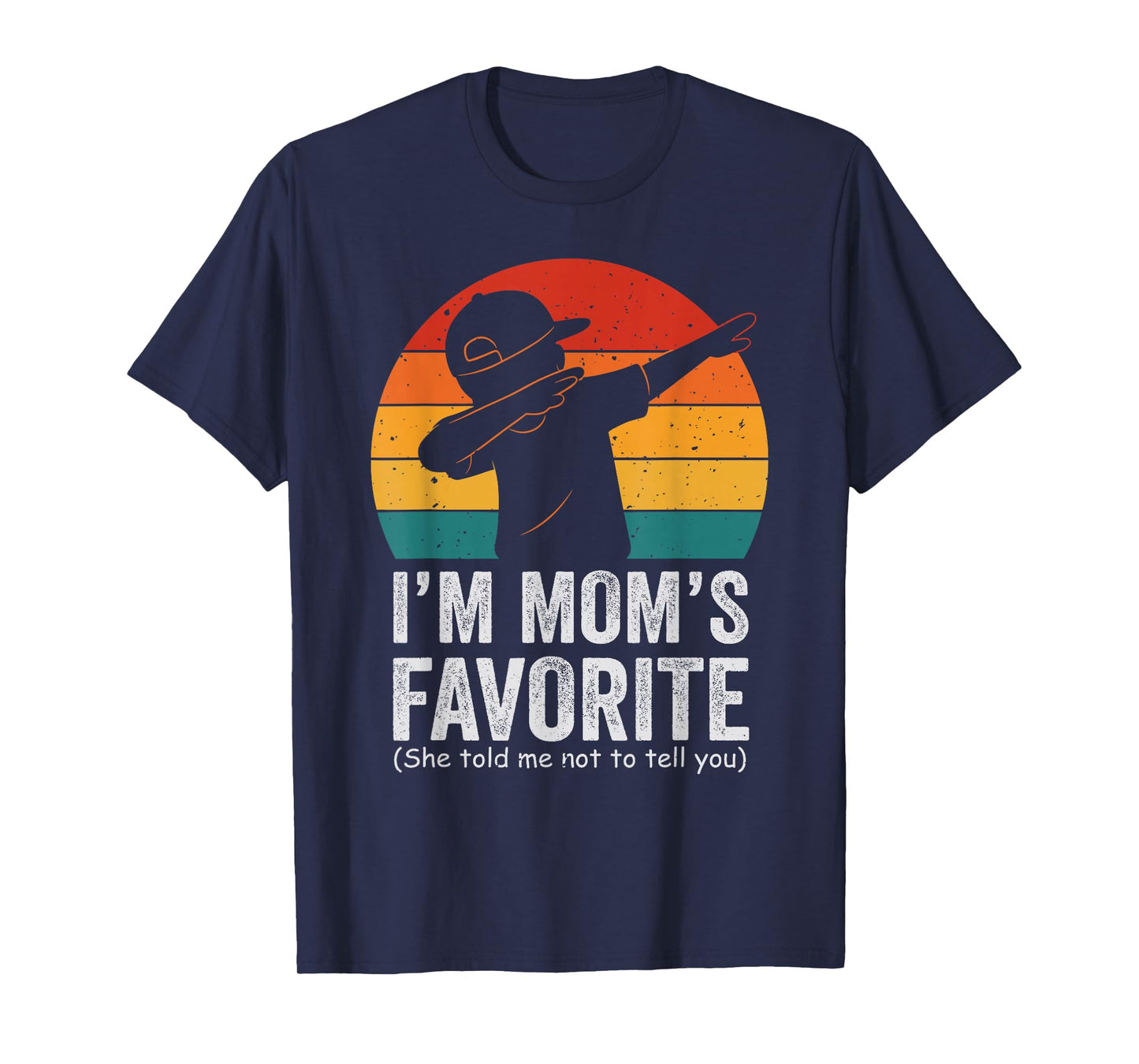 I'm Mom's Favorite Dabbing Funny Family Humor Son Boys T-Shirt