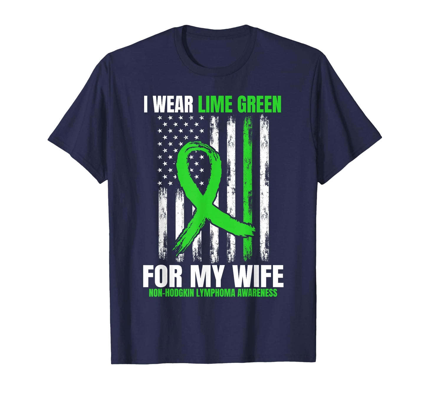 Wife Non Hodgkins Lymphoma Cancer Awareness American Flag T-Shirt for Women Men