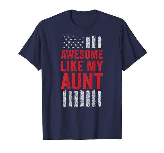 American Flag - Niece Nephew - Awesome Like My Aunt T-Shirt