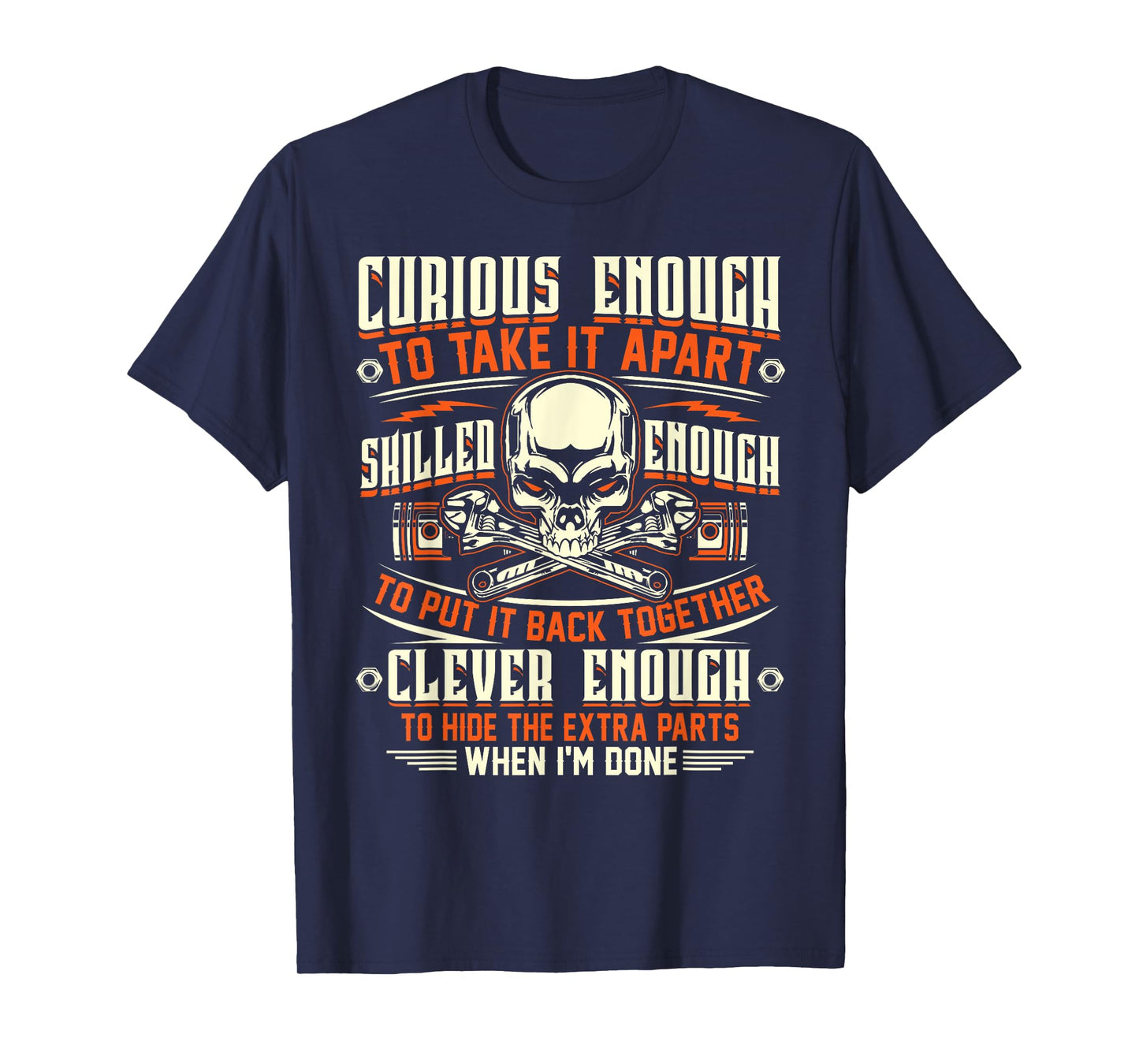 Curious Enough To Take It Apart T Shirt - Mechanic Shirt T-Shirt