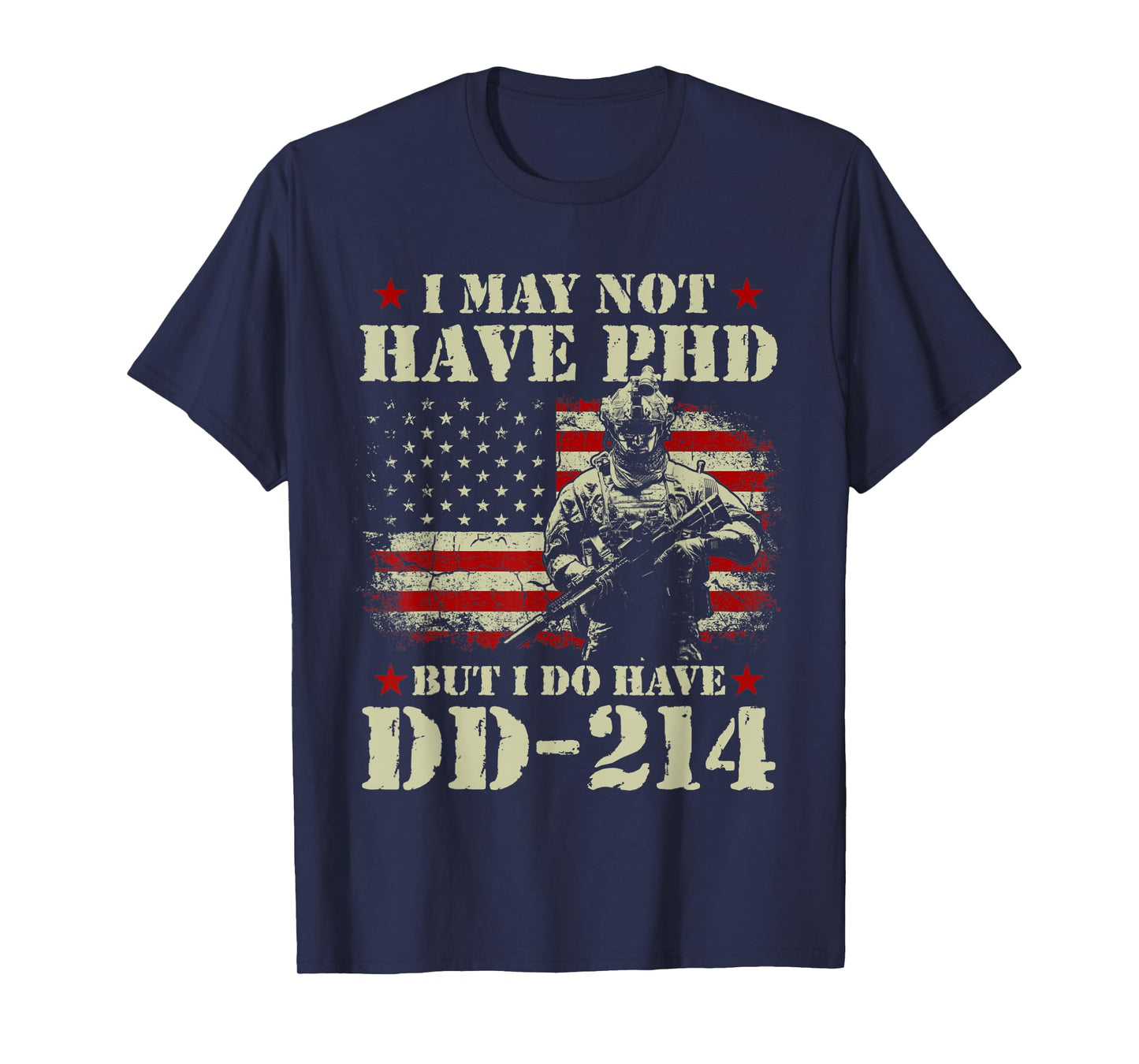 Vintage USA Flag I May Not Have PHD But I Do Have DD-214 T-Shirt