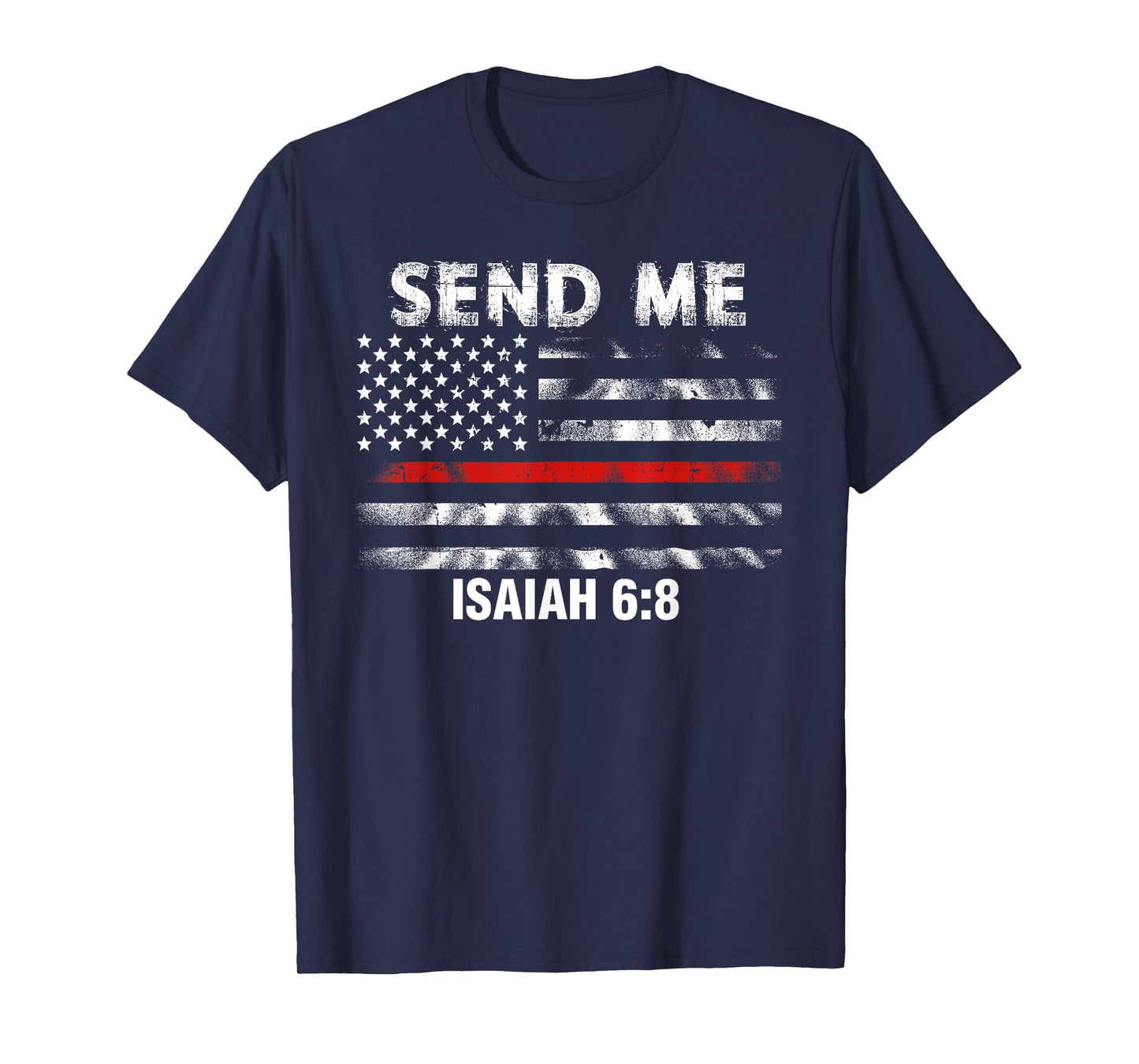 Firefighter Send Me Thin Red Line American Flag Shirt T-Shirt for Women Men