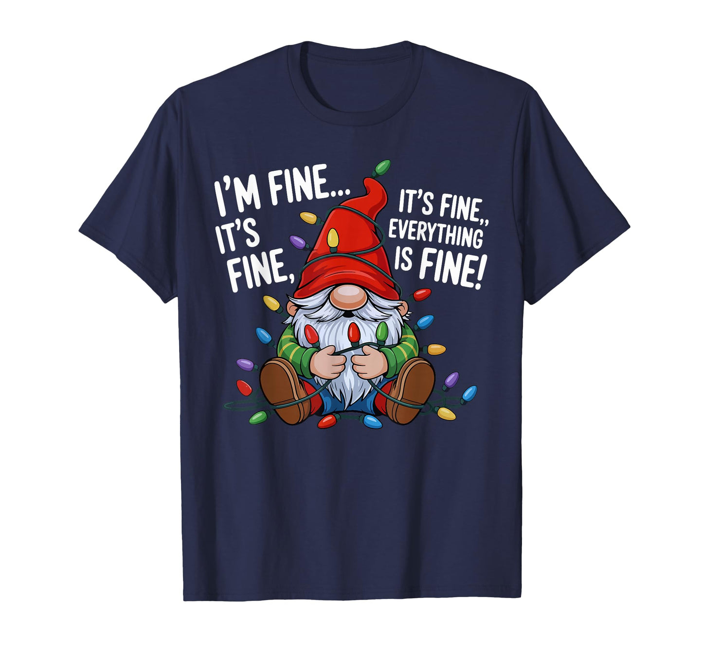 It's Fine We're Fine Everything is Fine Christmas Gnomes T-Shirt