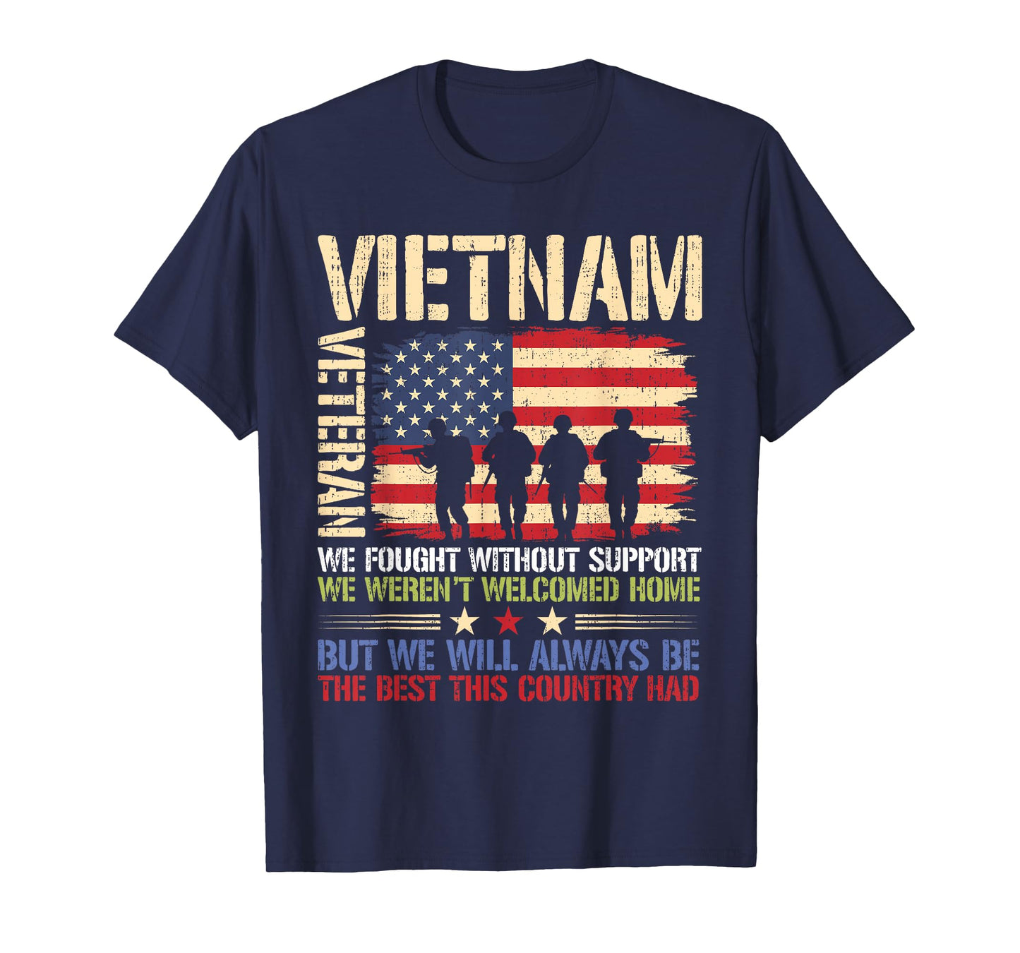 Vietnam Veteran We Fought Without Support We Weren’t Welcome T-Shirt