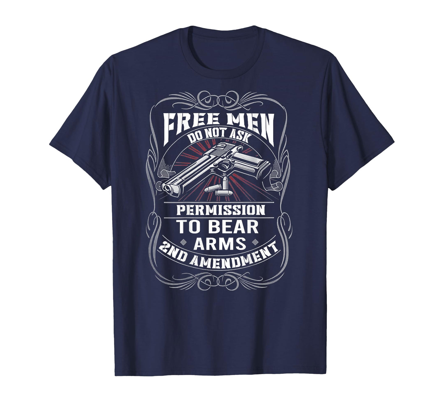 Free Men Do Not Ask Permission To Bear Arm (on back) T-Shirt