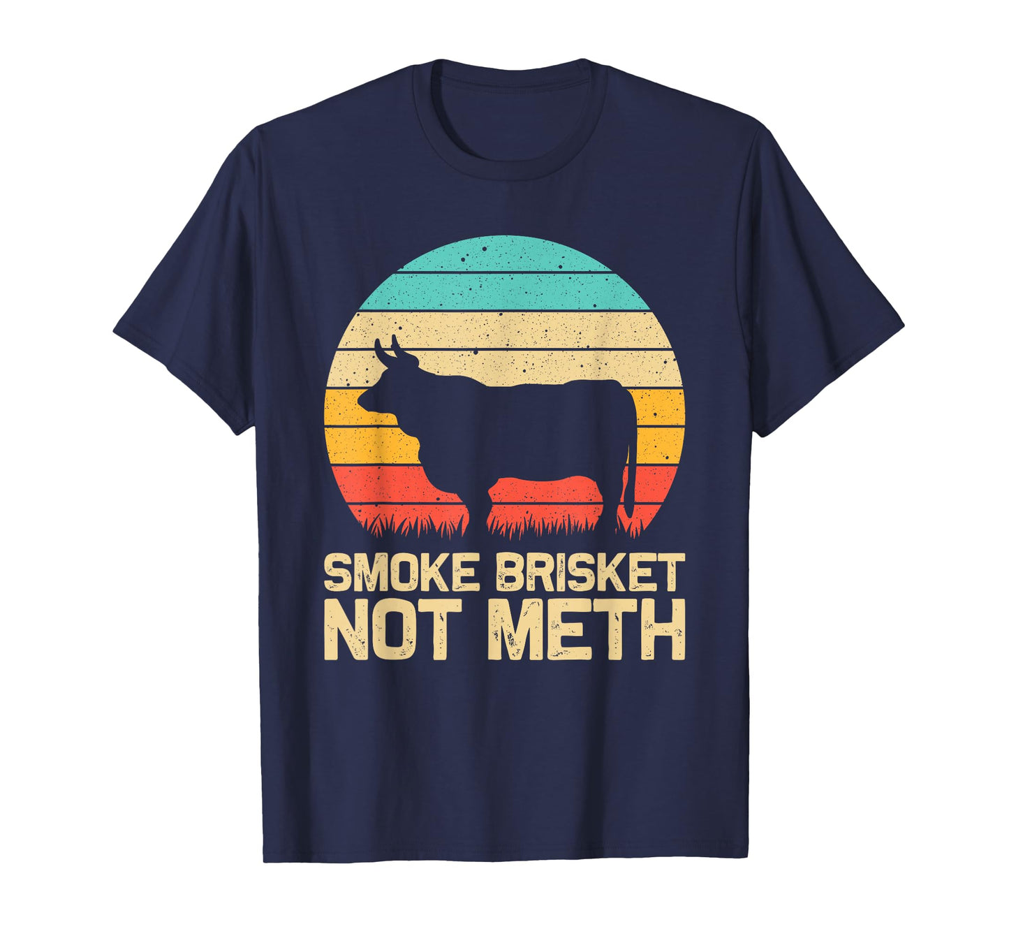 Cool Smoke Brisket Not Meth Funny Grilling Gift Men Women T-Shirt