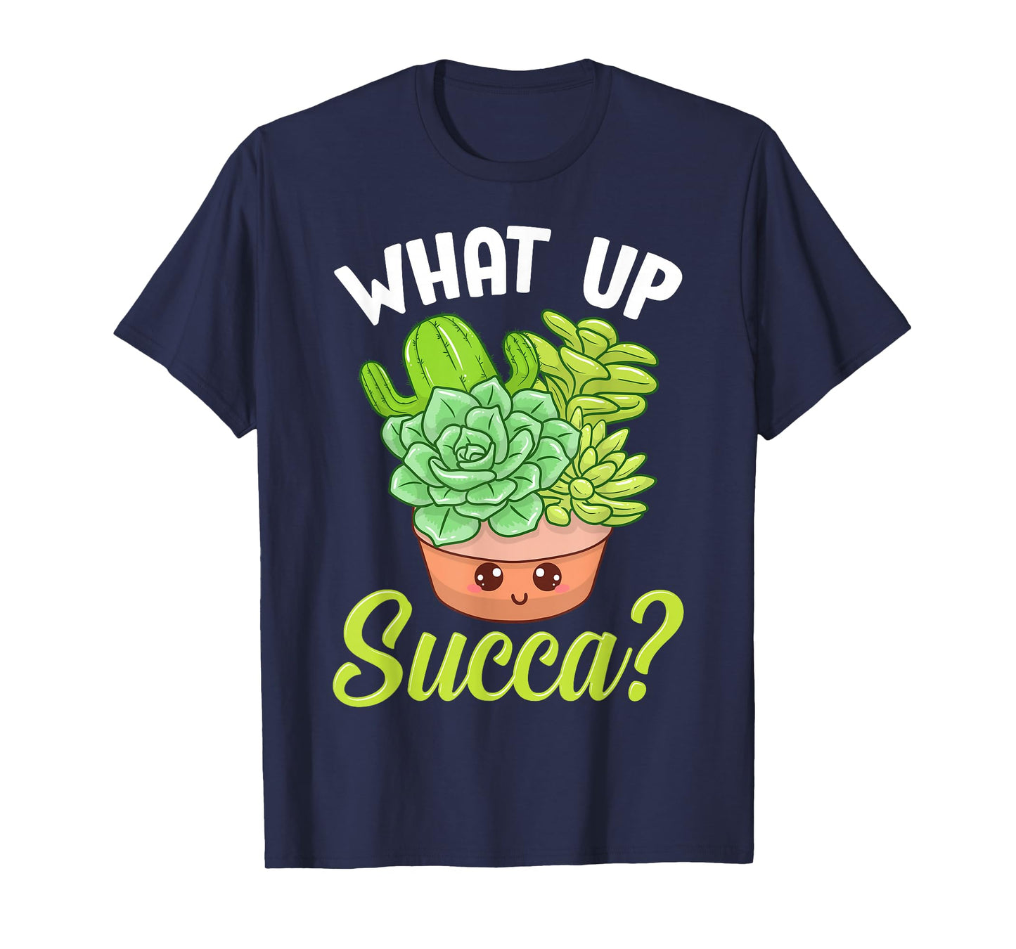 Cute & Funny What Up Succa? Punny Succulent Cactus Pun T-Shirt
