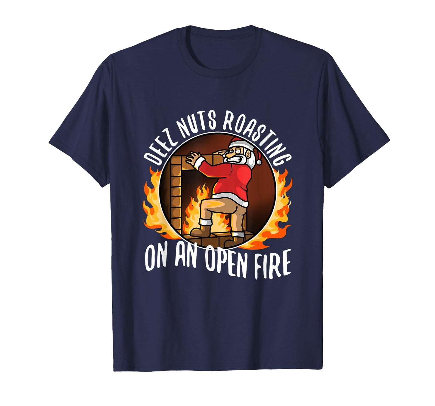 Deez Nuts Roasting on an Open fire T-Shirt
