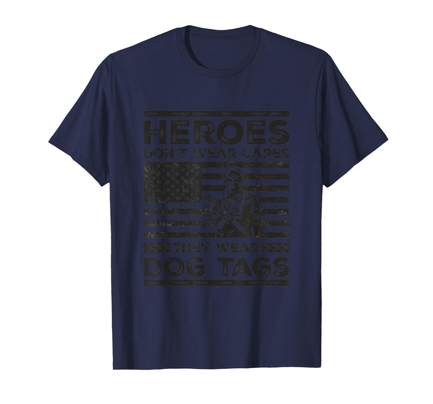 Heroes Don't Wear Capes They Wear Dog Tags Veterans Day T-Shirt