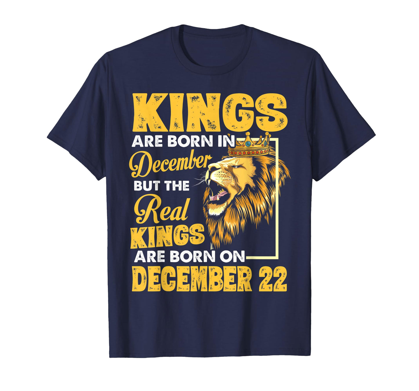 Real Kings Are Born On December 22 I Am A Real King Of Mine T-Shirt