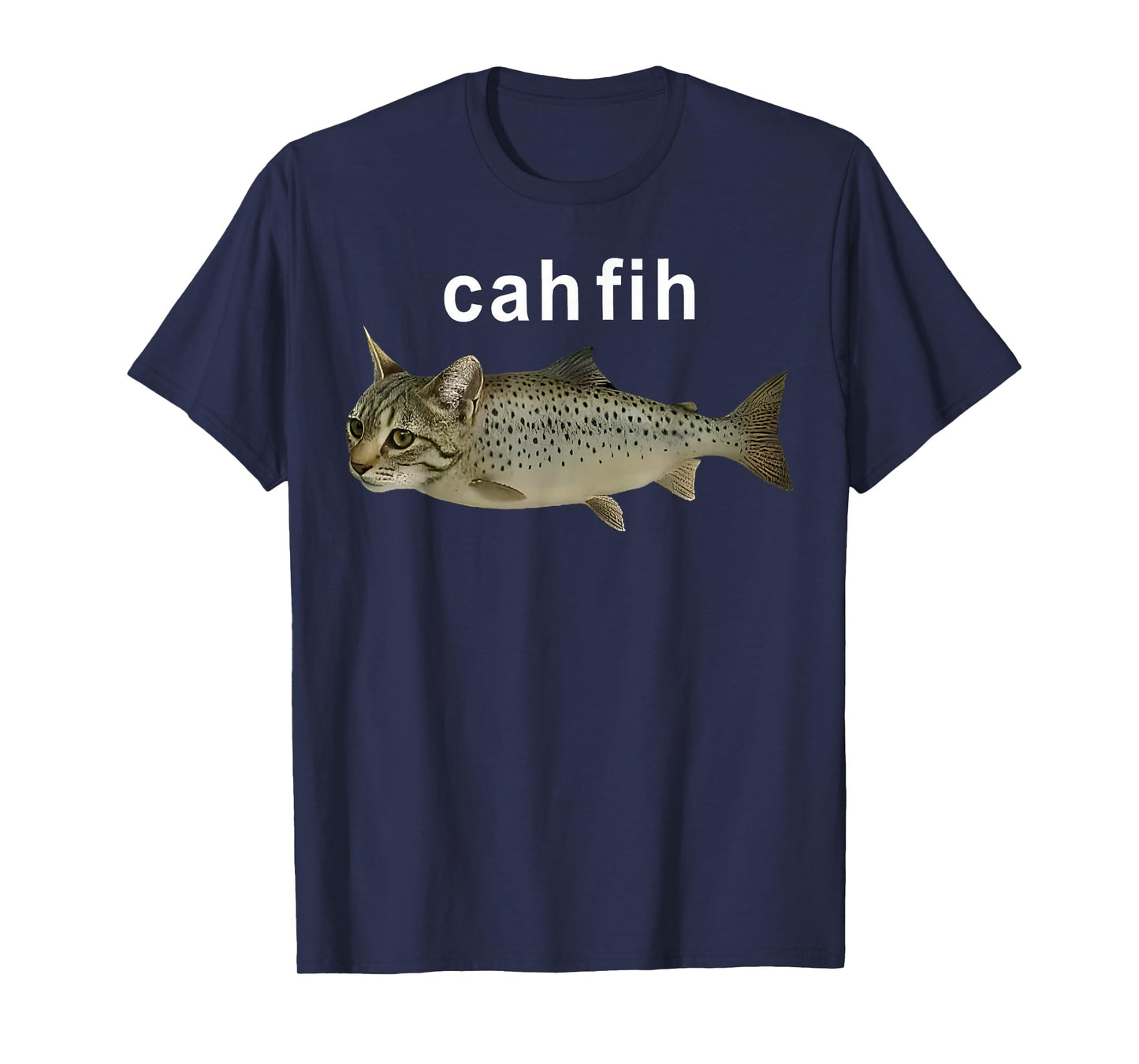 Cah Fih Catfish Misspelled Fish Meme Cat Fih Calling Random T-Shirt