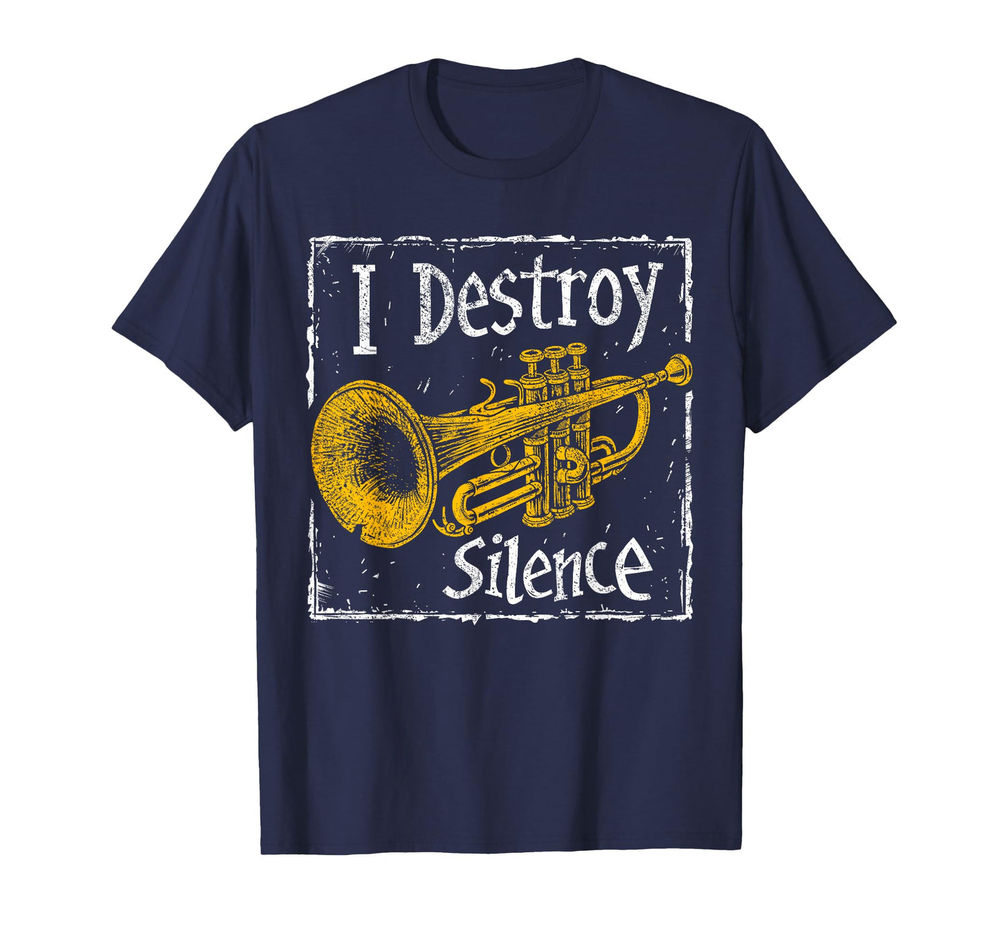 Trumpet Player - I Destroy Silence - Trumpet T-Shirt