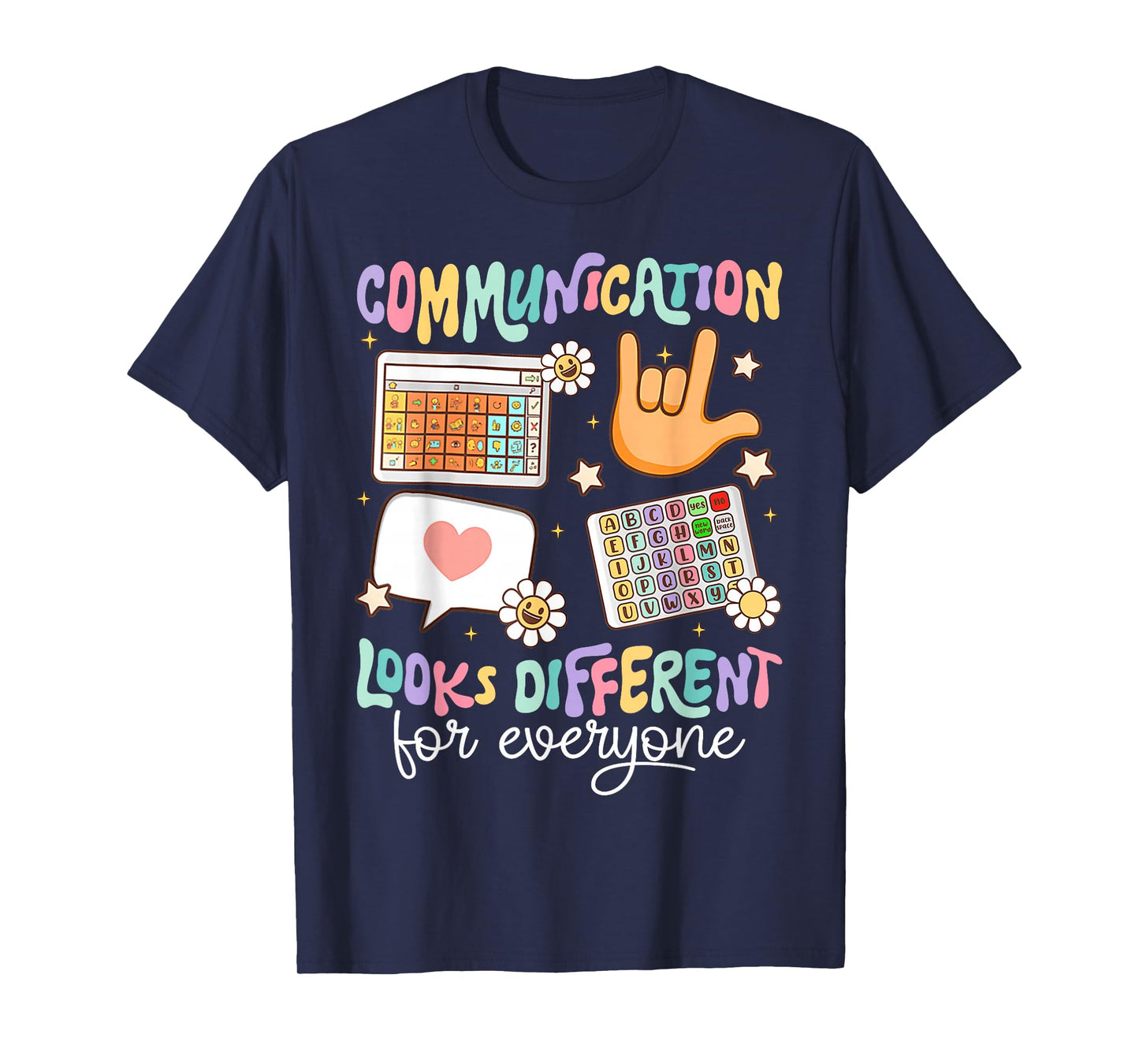 Communication Looks Different for Everyone SPED Teacher ASD T-Shirt