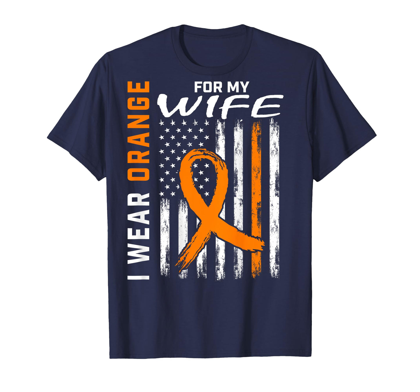 I Wear Orange For My Wife MS Awareness Flag Back Graphic T-Shirt