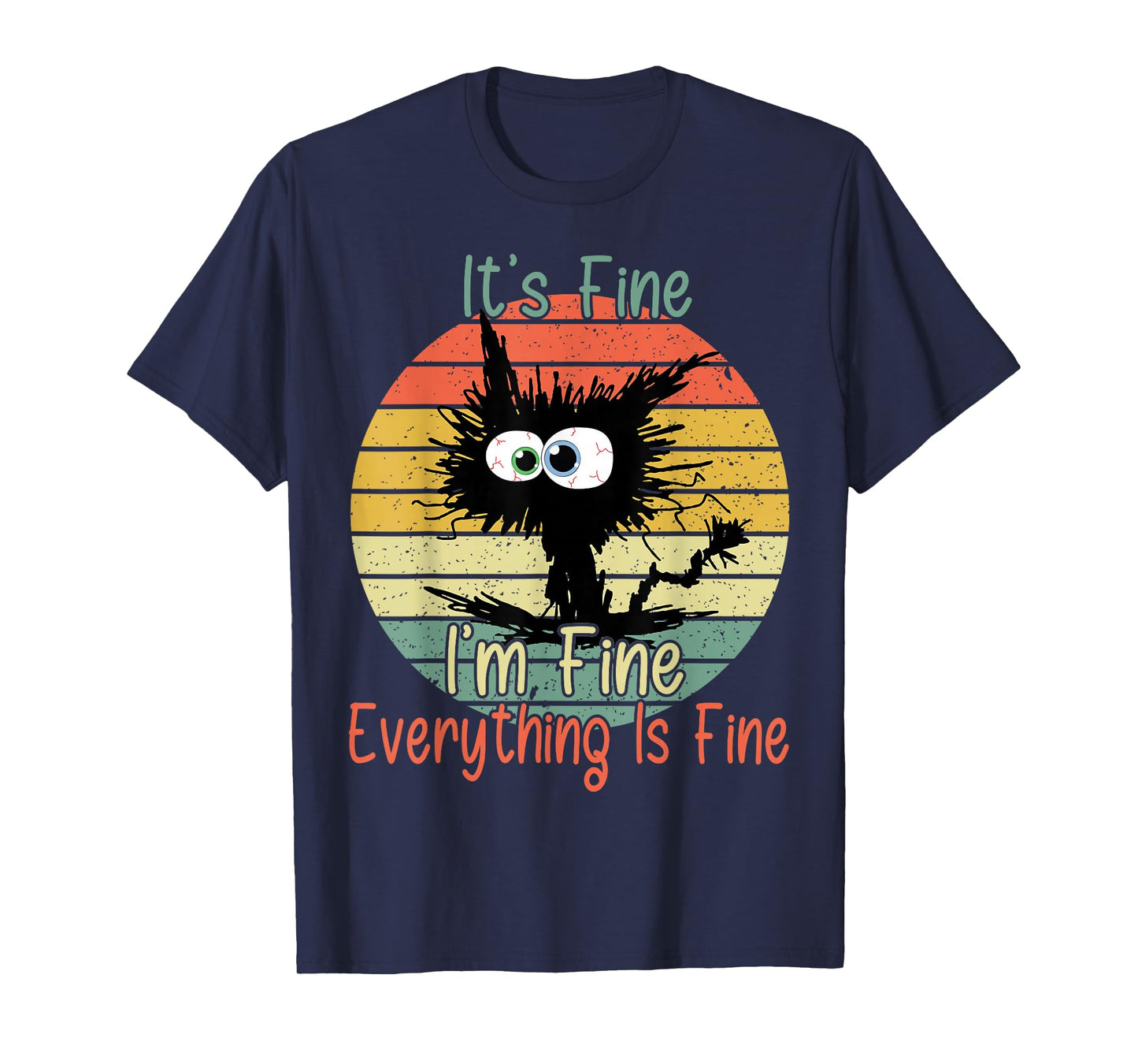 It's Fine I'm Fine Everything Is Fine bleached Cat Vintage T-Shirt