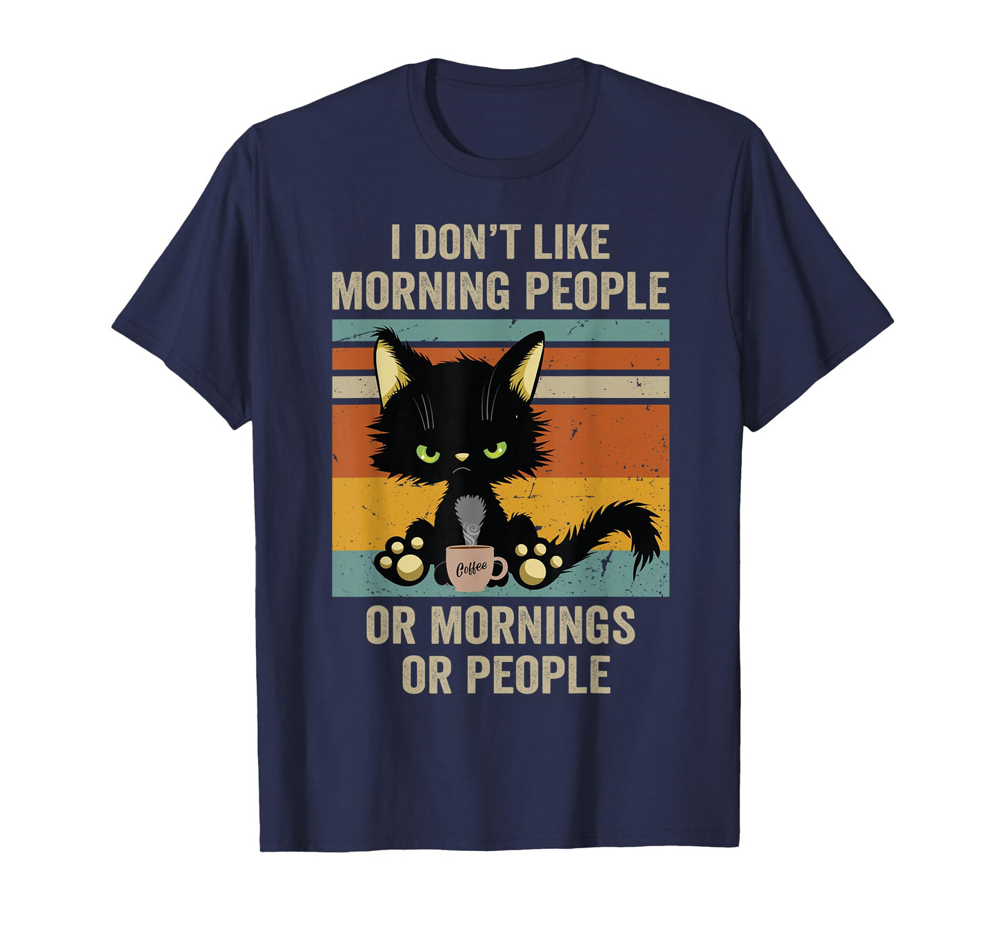 I Hate Morning People And Mornings And People Coffee Cat T-Shirt