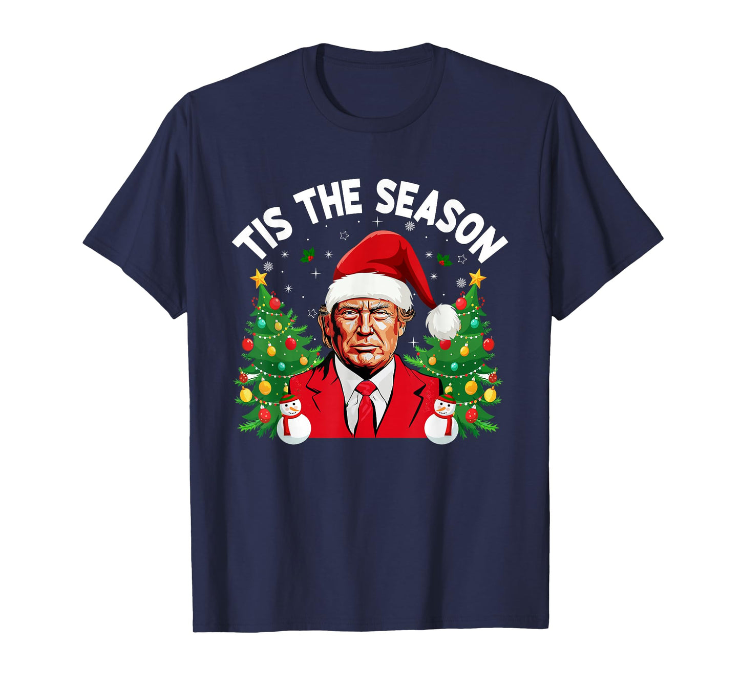 Tis The Season Trump Christmas Matching Family Christmas T-Shirt