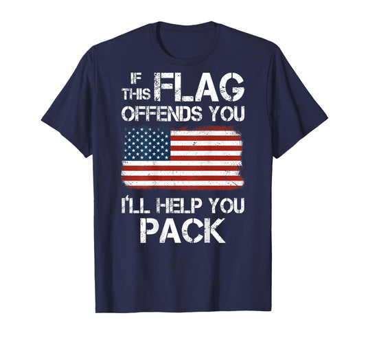 If This Flag Offends You I'll Help You Pack (on back) T-Shirt