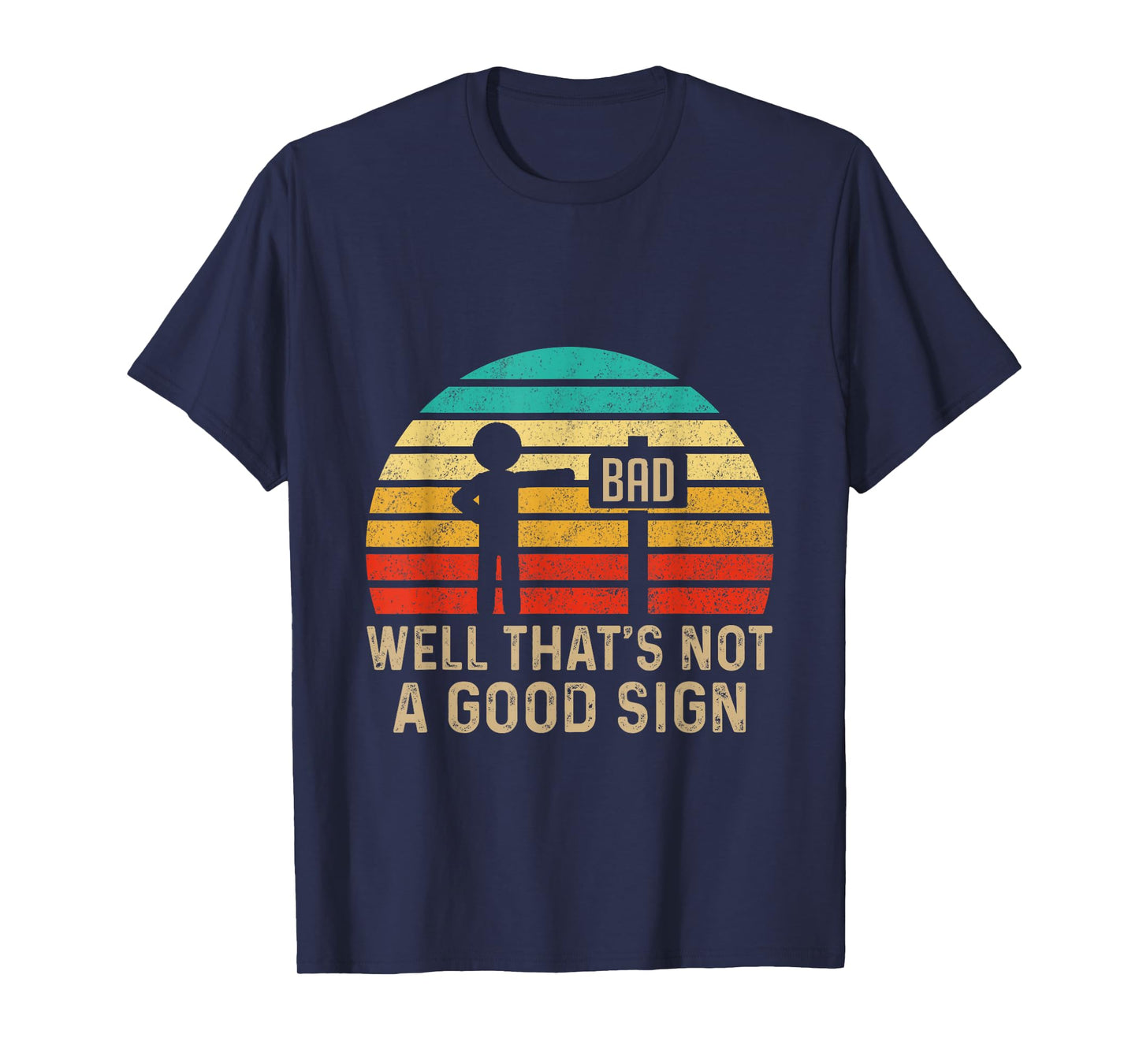 Well That's Not A Good Sign Vintage Humor Funny Sarcastic Nerd T-Shirt - Black, Unisex-Adults/Kids, Small