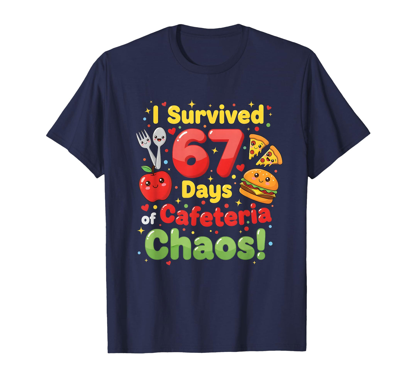 I Survived 67 Days of Cafeteria Chaos 6 7 Meme Lunch Lady T-Shirt