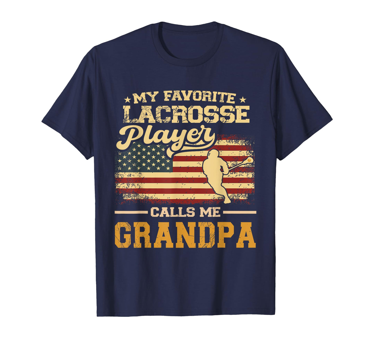 My Favorite Lacrosse Player Calls Me Grandpa US Flag T-Shirt