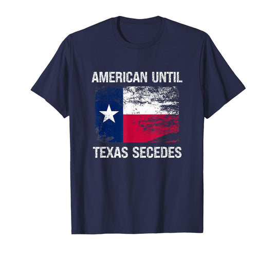 American Until Texas Secedes Vintage T-Shirt