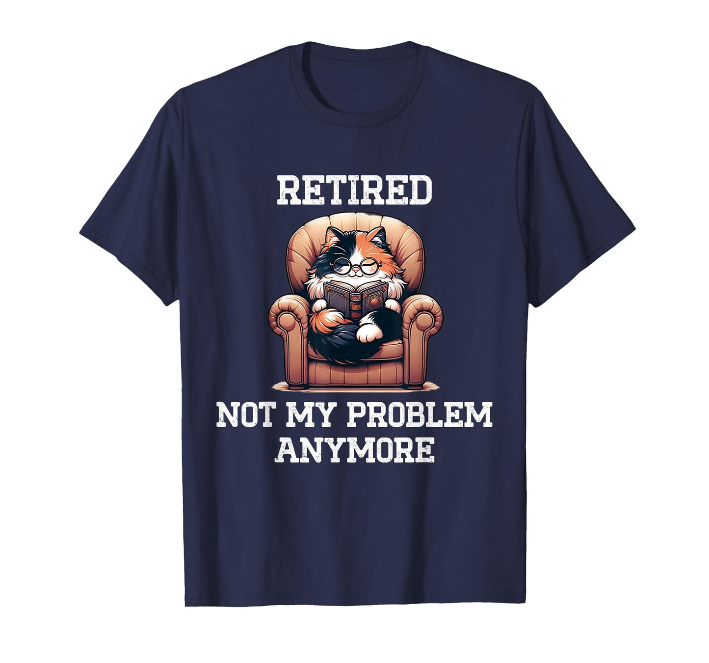 Funny Retired Cat Reading Not My Problem Anymore Retirement T-Shirt, Small
